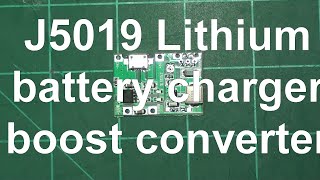 J5019 Lithium battery charger boost converter [upl. by Airot]