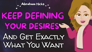 Abraham Hicks New 2024😍Keep Defining What You Want and Get Exactly What You Want [upl. by Hartfield]