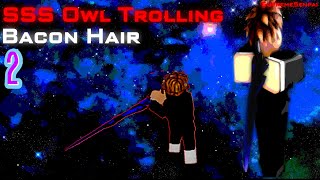 Ro Ghoul  SSS Owl TROLLING 2 [upl. by Barstow]