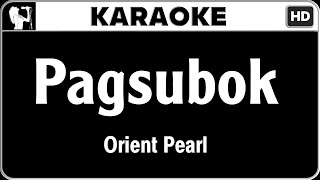 Orient Pearl  Pagsubok Karaoke Version  HQ Audio [upl. by Hersch]