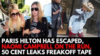 🚨 BREAKING Paris Hilton ESCAPES Naomi Campbell on the RUN and 50 Cent LEAKS “FreakOff” Tape 👀 [upl. by Hannon]