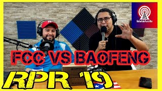 RPR 19 FCC vs Baofeng El radio Baofeng es ilegal [upl. by Ellennahs]