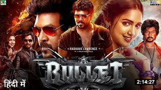 Bullet Full Movie Hindi Dubbed 2024 Release Update  Raghava Lawrence New Movie  South Movie [upl. by Bette-Ann]