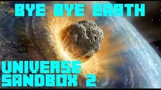 Universe Sandbox 2  Bye Bye Earth [upl. by Nylkaj245]