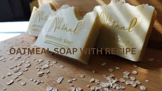 HOW TO MAKE OATMEAL SOAP WITH RECIPE [upl. by Jamil]