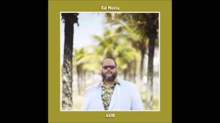 Ed Motta  AOR [upl. by Stefan]