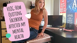 I Quit Facebook  How It Affected My Mental Health VLOG [upl. by Larson]