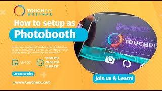 6723 Touchpix Photo Booth Set Up Webinar [upl. by Primaveras]