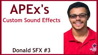 APEx Custom Sound Effects  Donald SFX 3 [upl. by Reeta]