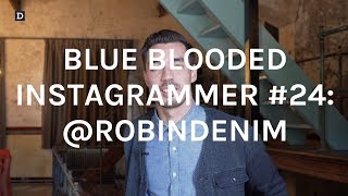 Blue Blooded Instagrammer 24 robindenim [upl. by Esydnac]