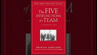 The Five Dysfunctions of a Team by Patrick Lencioni  Summary [upl. by Alidis553]