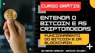 CURSO GRÁTIS Entendendo o bitcoin e as criptomoedas  Funcionamento do bitcoin e da blockchain [upl. by Nithsa]