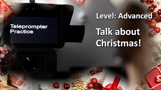 Teleprompter Practice  Advanced  Christmas time [upl. by Idarb176]