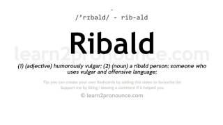 Pronunciation of Ribald  Definition of Ribald [upl. by Grearson]