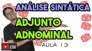 Análise Sintática I  Aula 13 Adjunto adnominal [upl. by Dareece]