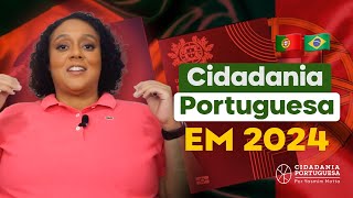 Cidadania Portuguesa em 2024 [upl. by Nnaed358]