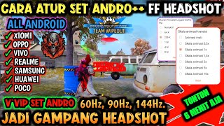 Cara Mengatur Set Andro FF Auto Headshot 2024  Semua Hp Android Auto Headshot👹 60Hz 90Hz 144Hz [upl. by Whyte]