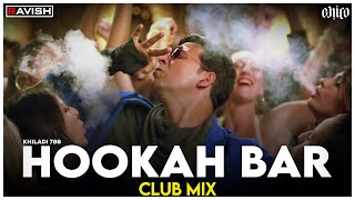 Hookah Bar  Club Mix  Khiladi 786  Akshay Kumar amp Asin  Himesh Reshammiya  DJ Ravish amp DJ Chico [upl. by Reinhard]