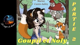 quotGoupil et Nolyquot de Marine CastroAubry Partie 2 Livre animé [upl. by Neras330]