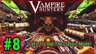 Vampire Hunters PS5 Gameplay  Lets Try Out The Classic Mode a Whole New Experience  Episode 8 [upl. by Eilrebmik466]