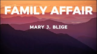 Mary J Blige  FAMILY AFFAIR lyrics [upl. by Fayette]