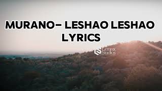 Murano Leshao Leshao lyrics [upl. by Jacinthe]