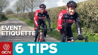 6 Etiquette Tips For Gran Fondos amp Sportives [upl. by Kuo538]