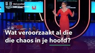 Wat veroorzaakt al die chaos in je hoofd [upl. by Aylward]