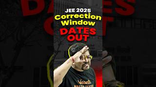 🔥JEE 2025 CORRECTION WINDOW Dates Out shorts jeemains jee2025 jeepreparation iitjee [upl. by Young922]