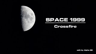 Space 1999  S01E17 Crossfire  Fan Edit [upl. by Airdnassac]