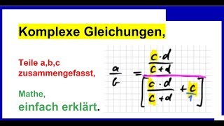 Komplexe Gleichungen lösen Formeln umstellen Teil abc zusammengefasst [upl. by Ylram]