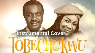 Tobechukwu by Nathaniel Bassey and Mercy Chinwo Piaono Instrumental [upl. by Marelda]