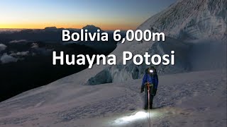 Huayna Potosi 6088m Bolivia [upl. by Ydissahc82]