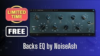 Amazing Plugin FREE FOR LIMITED TIME  Backs EQ by NoiseAsh  Sound Demo [upl. by Nesrac]