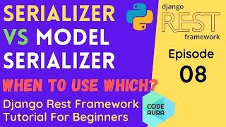 Serializer vs ModelSerializer in DRF  Django Rest Framework Tutorial For Beginners  Code Aura [upl. by Annoval]