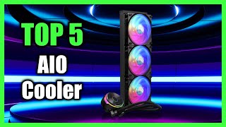 Top 5 Best AIO Cooler 2024  Best CPU Cooler 2024 [upl. by Prisilla312]