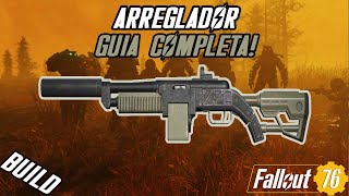 Arreglador  Guía Completa  Obtención Planos Mods Build y Perks  Fallout 76 [upl. by Aivatnahs]