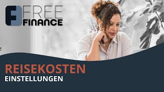 FreeFinance Tutorial  Reisekosten Einstellungen [upl. by Allecram5]