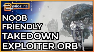 New Player Friendly Exploiter Orb Takedown  Warframe Guide [upl. by Amata]