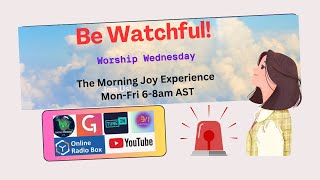 Be Watchful Worship Wednesday TMJE 24Jan24 Devotions  Reverend Delrose Hart [upl. by Janella976]