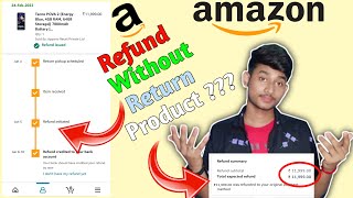 Refund without return product  Amazon Refund Trick Without Return  Amazon Refund method [upl. by Ainuj]