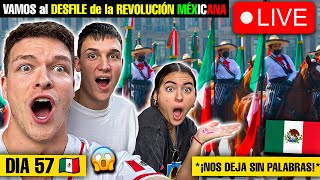 🇲🇽 VAMOS al DESFILE de la REVOLUCIÓN MEXICANA por PRIMERA VEZ 😱 en VIVO DIA 57 🇲🇽 [upl. by Moreland]