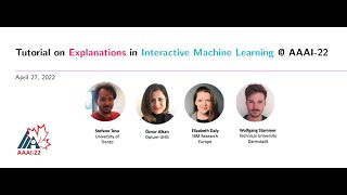 Tutorial on Explanations in Interactive Machine Learning  AAAI22 [upl. by Nellahs507]