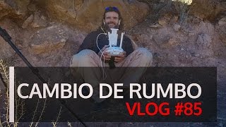 Cambio de rumbo Vlog 85 S10E12 [upl. by Aicnarf]