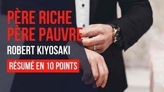 Comment devenir riche  Père riche père pauvre Résumé du livre [upl. by Aihsekram302]