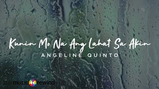 Kunin Mo Na Ang Lahat Sa Akin  Angeline Quinto Lyrics [upl. by Kuska]