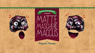 MATTE MASCHERE MACCUS  Promo [upl. by Arima]