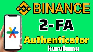 Binance Google Authenticator Kurulumu  Binance 2 FA [upl. by Betteann]