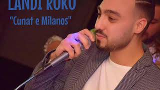 Landi Roko  Çunat e Milanos  Official Audio [upl. by Yeoj]