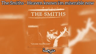 The Smiths  Heaven knows im miserable now مترجمة [upl. by Calandra]